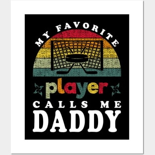 Favorite Hockey Player Calls Me Daddy Vintage Posters and Art